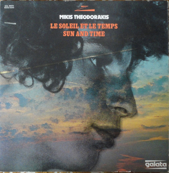 Mikis Theodorakis - Le Soleil Et Le Temps = Sun And Time | Galata (GAL 504/5) - main Mikis Theodorakis - Le Soleil Et Le Temps = Sun And Time | Galata (GAL 504/5) - main