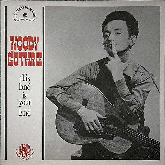 Woody Guthrie - This Land Is Your Land | Folkways Records (FWX-M 50104)