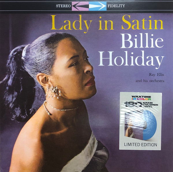 Billie Holiday With Ray Ellis And His Orchestra - Lady In Satin | WaxTime In Color (950622) Billie Holiday With Ray Ellis And His Orchestra - Lady In Satin | WaxTime In Color (950622)