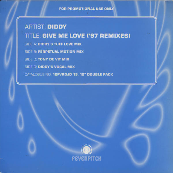 Diddy - Give Me Love ('97 Remixes) | Feverpitch (12FVRDJD 19)