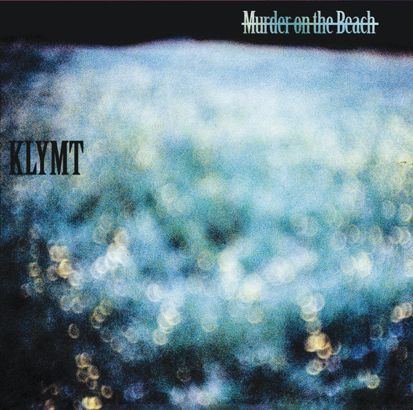 Klymt - Murder On The Beach | KdB Records (KDB012-CD)