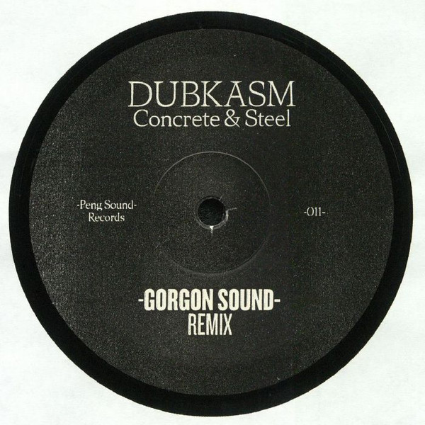 Dubkasm - Peng Sound ‎Presents Concrete & Steel - Gorgon Sound Remix - O.B.F. Remix Cut 1 & 2 | Peng Sound (PENG SOUND 011) - 2