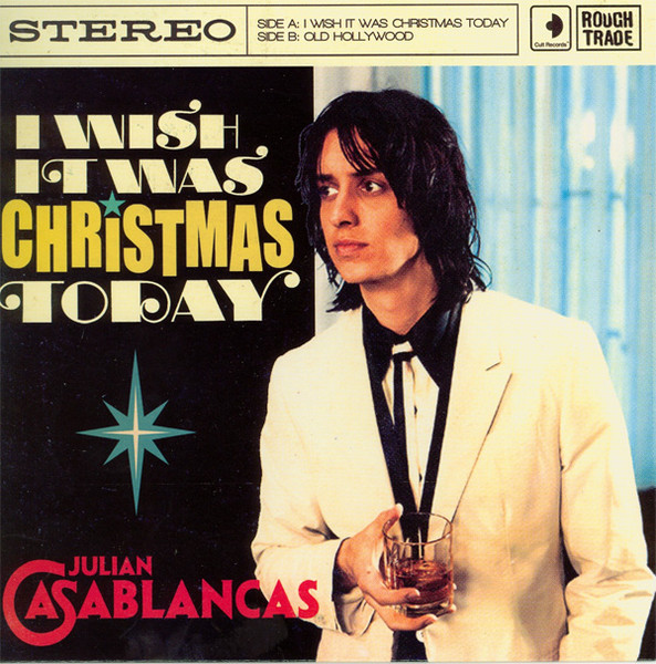 Julian Casablancas - I Wish It Was Christmas Today | Rough Trade (RTRADS563) - main