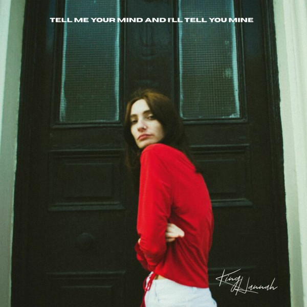 King Hannah - Tell Me Your Mind And I'll Tell You Mine | City Slang (SLANG50327LP)