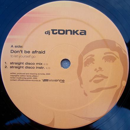 DJ Tonka - Don't Be Afraid (To Let Yourself Go) | Vivienne (viv001) - 2