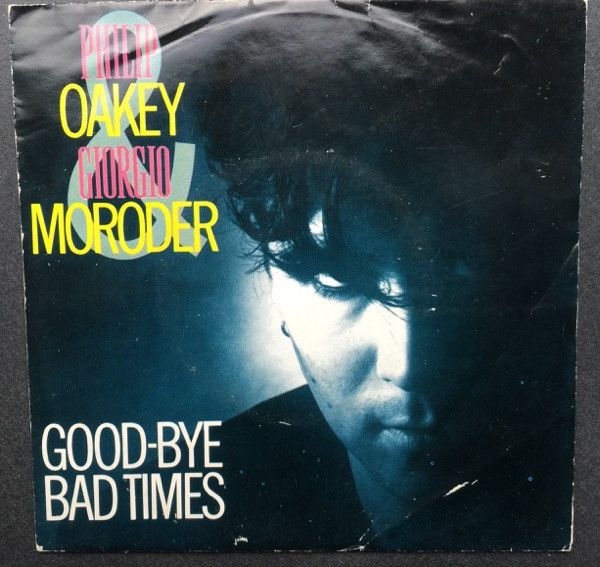 Philip Oakey & Giorgio Moroder - Good-Bye Bad Times | Edisom (530405)