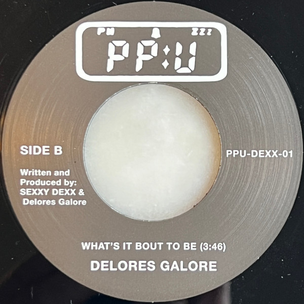 Sexxy Dexx / Delores Galore - Revelry / What's It Bout To Be | Peoples Potential Unlimited (PPU-DEXX-01) - main
