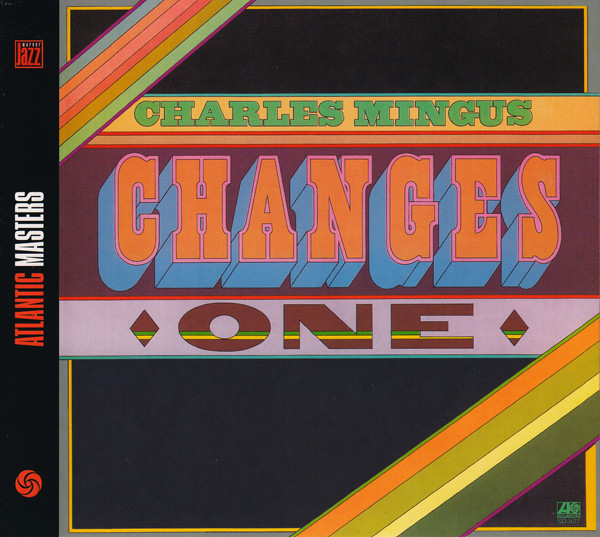 Charles Mingus - Changes One | Atlantic (8122765902) - main