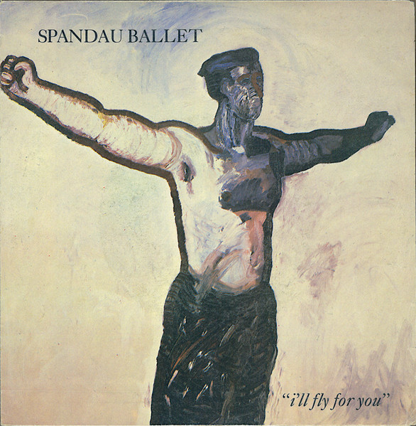 Spandau Ballet - I'll Fly For You | Chrysalis (CHS 369) - main Spandau Ballet - I'll Fly For You | Chrysalis (CHS 369) - main