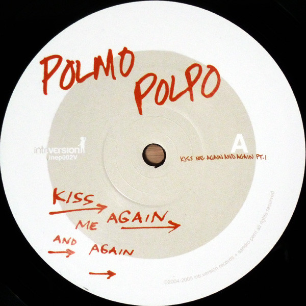 Polmo Polpo - Kiss Me Again And Again | Intr_version Records (inep002V) - 3 Polmo Polpo - Kiss Me Again And Again | Intr_version Records (inep002V) - 3
