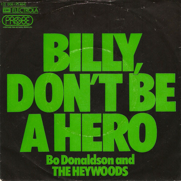 Bo Donaldson & The Heywoods - Billy, Don't Be A Hero | Probe (1C 006-95 464)
