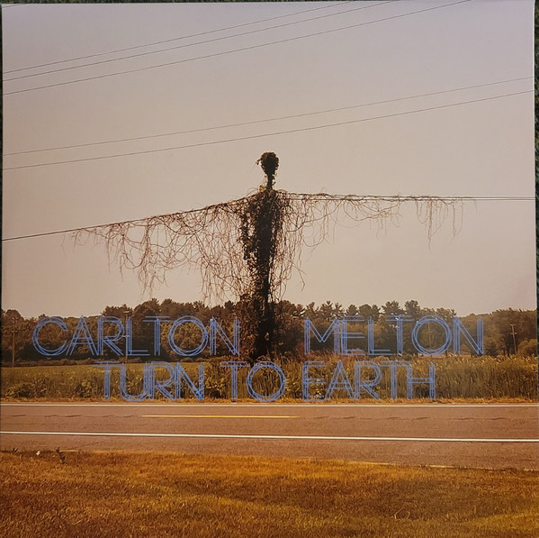 Carlton Melton - Turn To Earth | Agitated Records (AGIT068X) - main Carlton Melton - Turn To Earth | Agitated Records (AGIT068X) - main