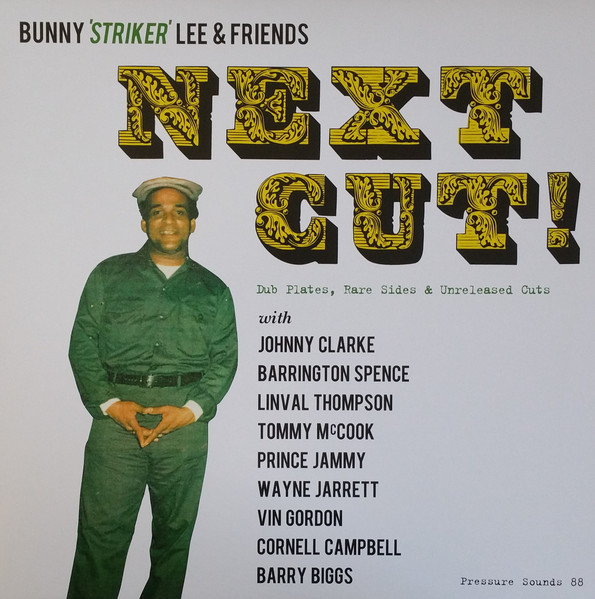 Bunny Lee - Next Cut! (Dub Plates, Rare Sides & Unreleased Cuts) | Pressure Sounds (PSLP 88)