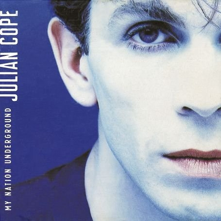 Julian Cope - My Nation Underground | Island Records (209 384) - main Julian Cope - My Nation Underground | Island Records (209 384) - main