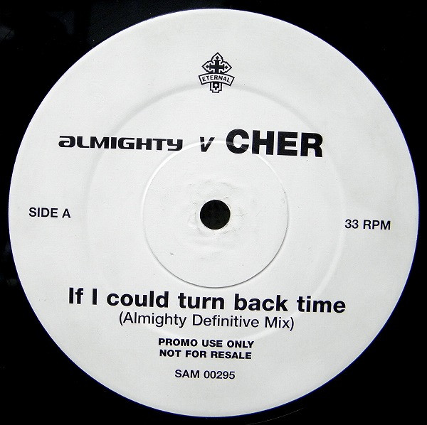 Almighty V Cher - If I Could Turn Back Time | Eternal (SAM 00295)