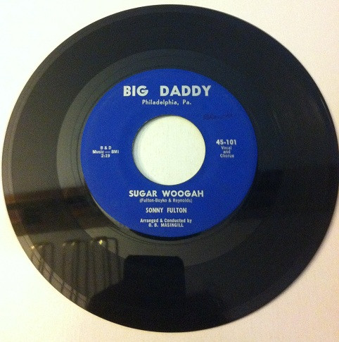 Sonny Fulton - Sugar Woogah / Waste Of Time | Big Daddy (45-101) - main