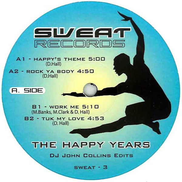 D-HA - The Happy Years - DJ John Collins Edits - Happy Trax | Sweat Records (SWEAT-3)