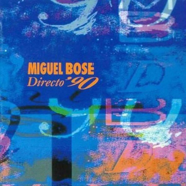 Miguel Bosé - Directo '90 | WEA (903174520-1) - main