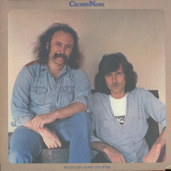 Crosby & Nash - Whistling Down The Wire | ABC Records (ABCD-956)