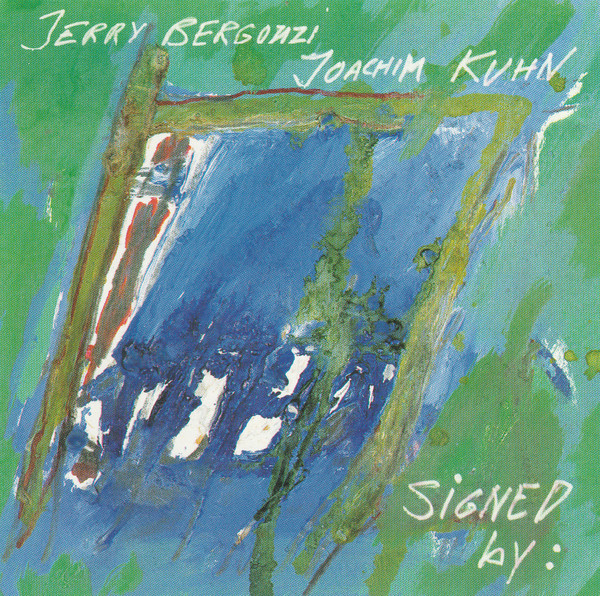 Jerry Bergonzi , Joachim Kühn - Signed By: | Deux Z (ZZ 84104)