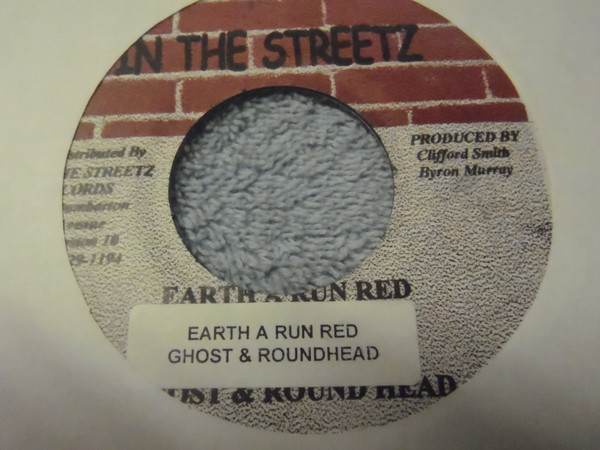 Ghost & Round Head - Earth A Run Red | In The Streetz Records (none) - 2