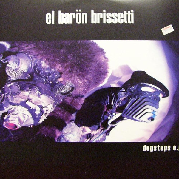 El Barön Brissetti - Dogsteps E.P. | 100 Complex Records (100COMPLEX 01) - main El Barön Brissetti - Dogsteps E.P. | 100 Complex Records (100COMPLEX 01) - main