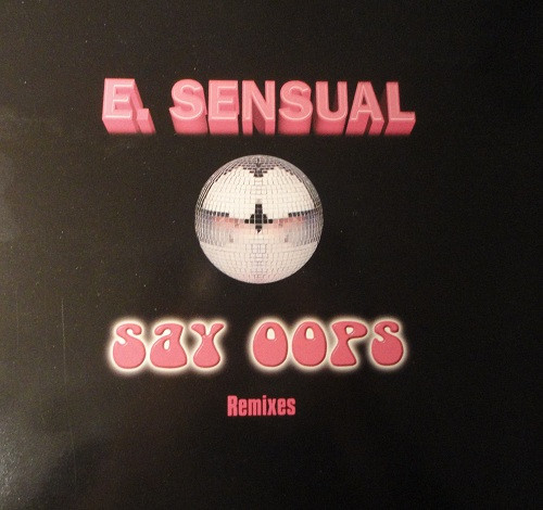 E-Sensual - Say Oops (Remixes) | Dance Pool (DAN 664133 6)