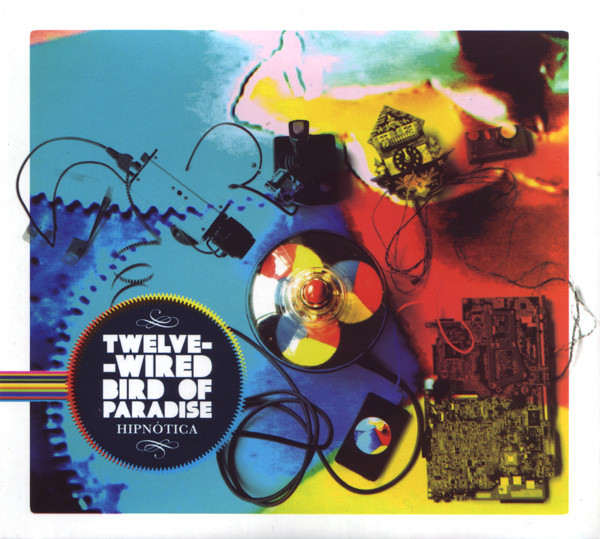 Hipnótica - Twelve-Wired Bird Of Paradise | Metrodiscos (IPMD 16892) - main