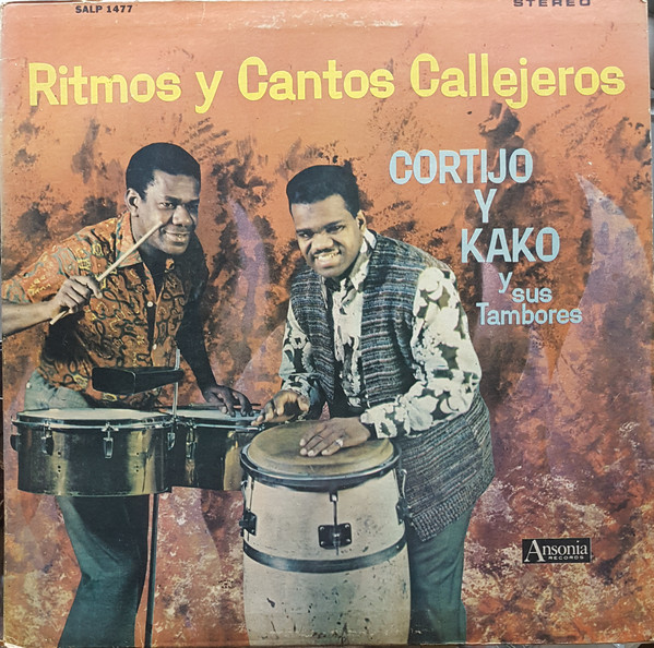 Cortijo Y Kako Y Sus Tambores - Ritmos Y Cantos Callejeros | Ansonia (SALP 1477) - main