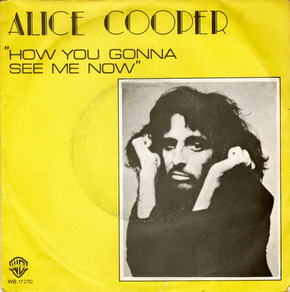Alice Cooper - How You Gonna See Me Now | Warner Bros. Records (WB.17.270)