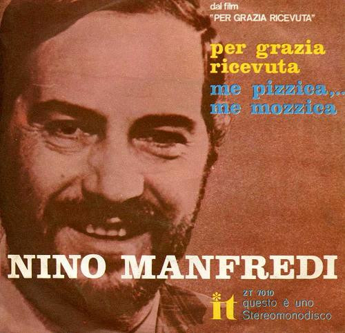 Nino Manfredi - Per Grazia Ricevuta / Me Pizzica, Me Mozzica | It (ZT 7010) - main