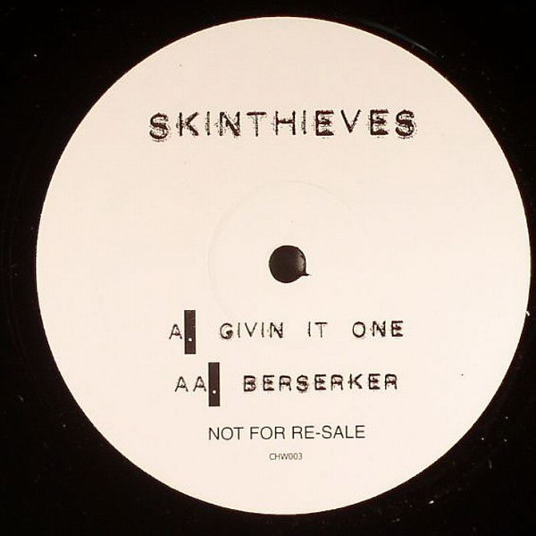 Skin Thieves - Givin It One / Berserker | Chiller Whites (CHW003) - main