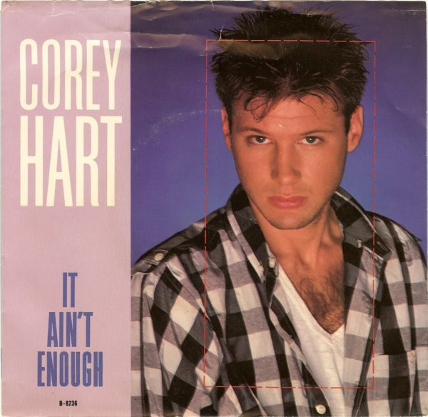Corey Hart - It Ain't Enough | EMI America (B-8236)