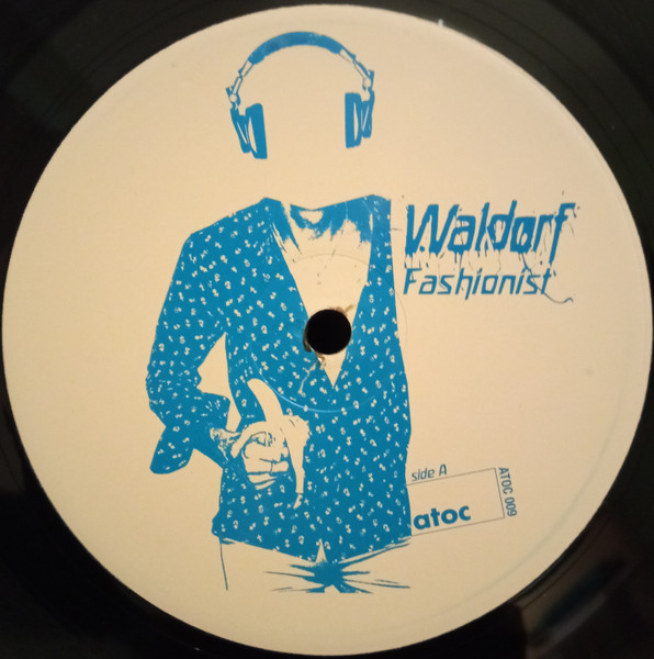 Waldorf - Fashionist | A Touch Of Class Recordings (atoc009) - 3 Waldorf - Fashionist | A Touch Of Class Recordings (atoc009) - 3