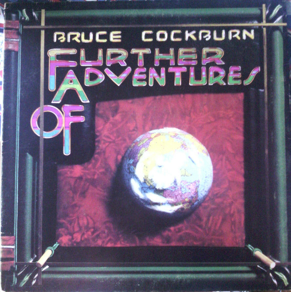 Bruce Cockburn - Further Adventures Of | Island Records (ILPS 19528)