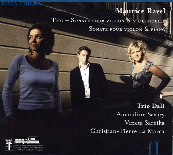Maurice Ravel | Trio Dali - Sonate Pour Violon & Violoncelle - Sonate Pour Violon & Piano | Fuga Libera (FUG547)
