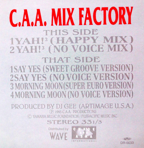 C.A.A. Mix Factory - Yah Yah Yah! / Say Yes | Wave (DR-0033)