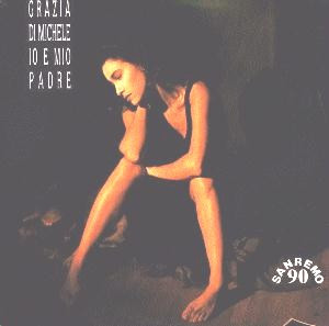 Grazia Di Michele - Io E Mio Padre /  Le Donne E La Vita | WEA (9031 71252-7)