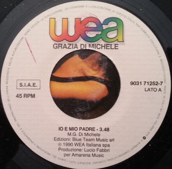 Grazia Di Michele - Io E Mio Padre /  Le Donne E La Vita | WEA (9031 71252-7) - 3
