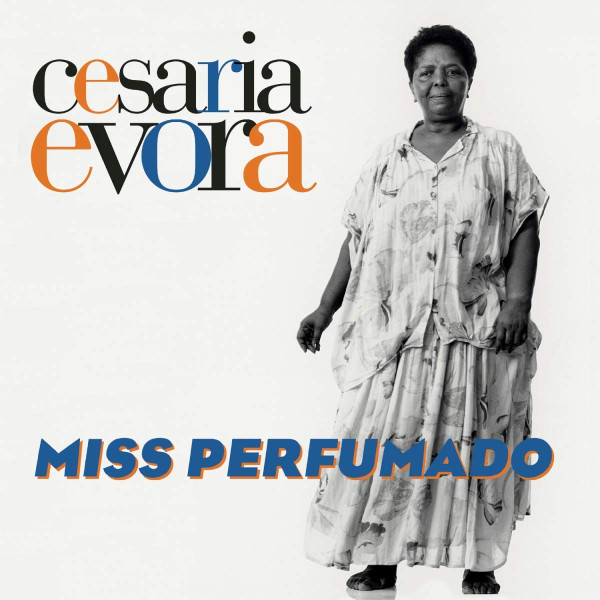 Cesaria Evora - Miss Perfumado | Lusafrica (19075853871) - main Cesaria Evora - Miss Perfumado | Lusafrica (19075853871) - main