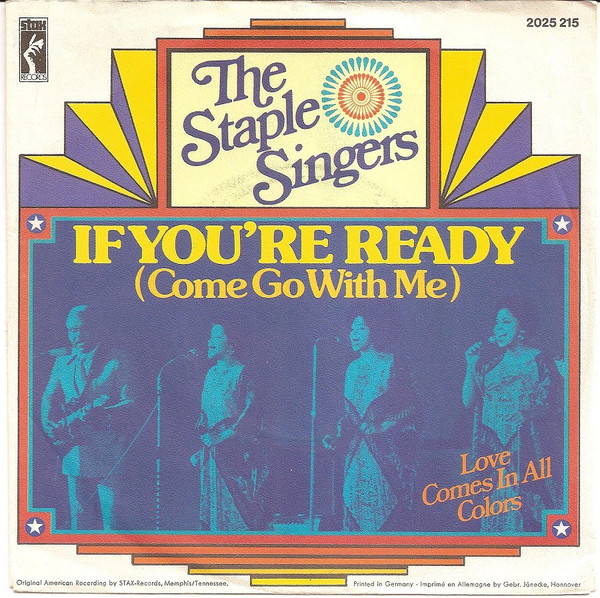 The Staple Singers - If You're Ready (Come Go With Me) / Love Comes In All Colors | Stax (2025 215)