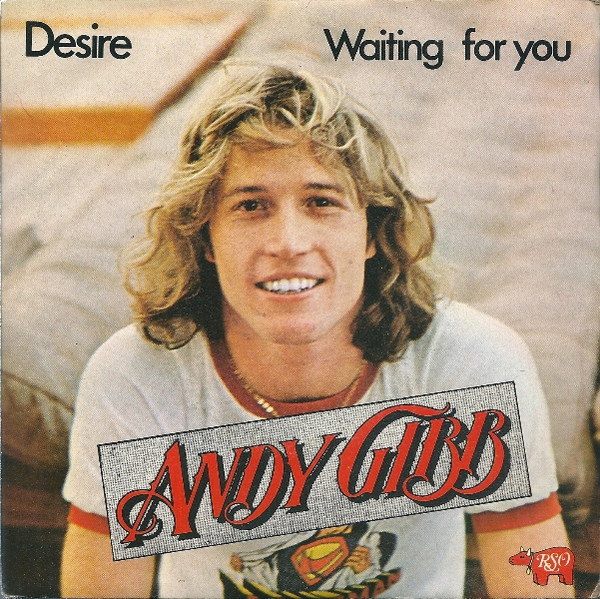Andy Gibb - Desire / Waiting For You | RSO (2090 418)