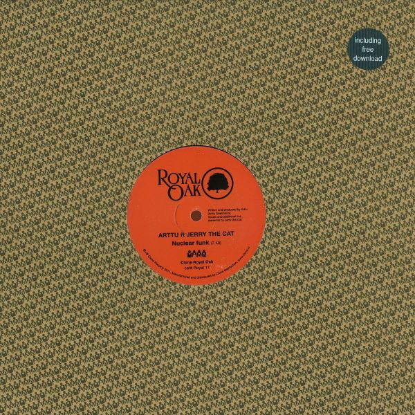 Arttu Ft Jerry The Cat - Nuclear Funk / Get Up Off It | Royal Oak (Royal 11) - 3