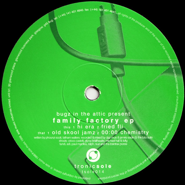 Bugz In The Attic - Family Factory EP | Tronicsole (tsole014)