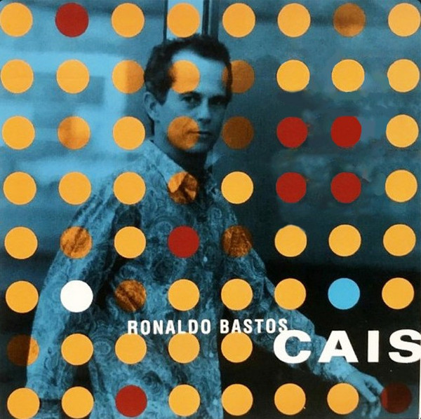 Various - Ronaldo Bastos - Cais | Dubas Música (325912001352) - main