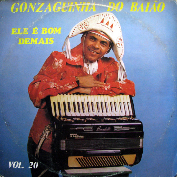Gonzaguinha Do Baião - Ele É Bom Demais | GDB Discos (GDBLP. 0015) - main