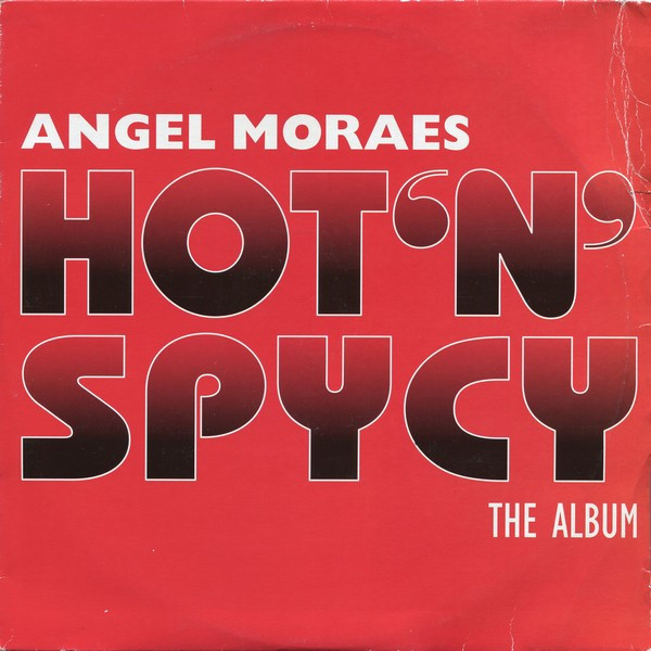 Angel Moraes - Hot 'N' Spycy (The Album) | Hot 'N' Spycy (SUB 17 LP) - main Angel Moraes - Hot 'N' Spycy (The Album) | Hot 'N' Spycy (SUB 17 LP) - main
