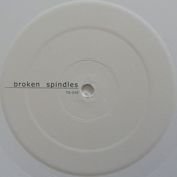 Broken Spindles - Broken Spindles | Tiger Style (TS-030) - main