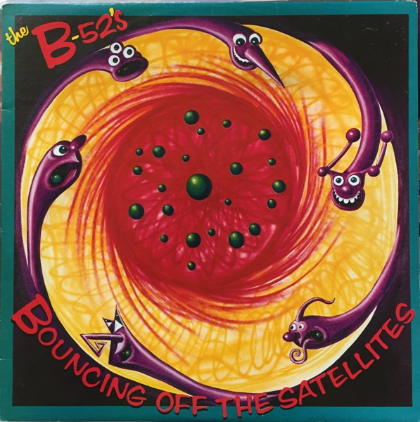 The B-52's - Bouncing Off The Satellites | Warner Bros. Records (25504-1) - main The B-52's - Bouncing Off The Satellites | Warner Bros. Records (25504-1) - main