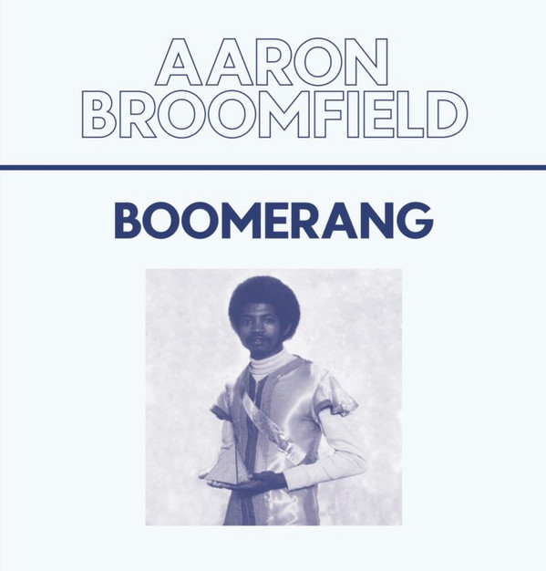 Aaron Broomfield - Boomerang | Crown Ruler Records (CR 002)